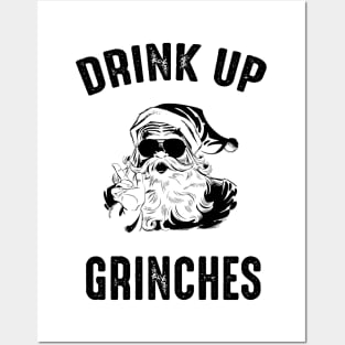 Drink Up Grinches Posters and Art